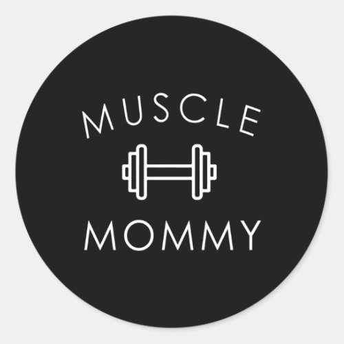 Muscle Mommy Gym Classic Round Sticker