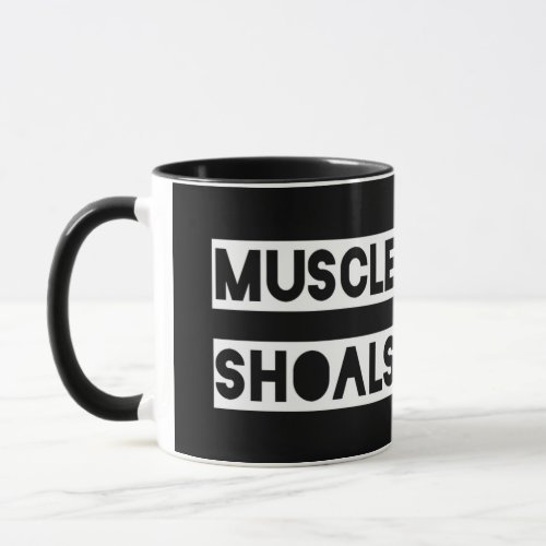 Muscle Shoals  Mug