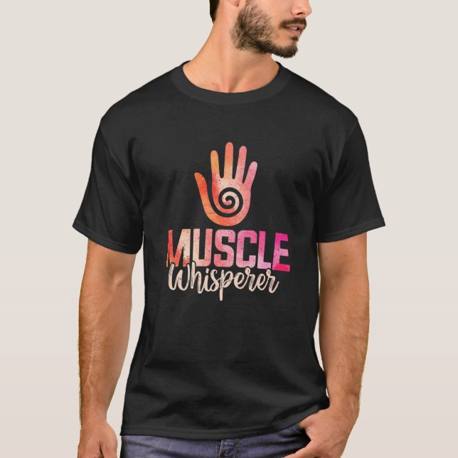 Muscle Whisperer Healing Hands Massage Therapist W T-Shirt (Front)