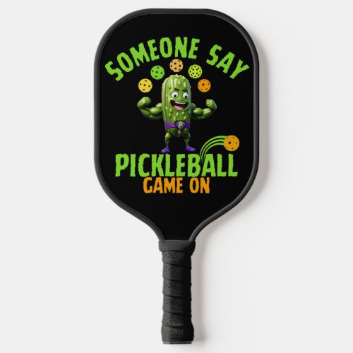 Muscled Up Pickle Someone Say Pickleball Pickleball Paddle