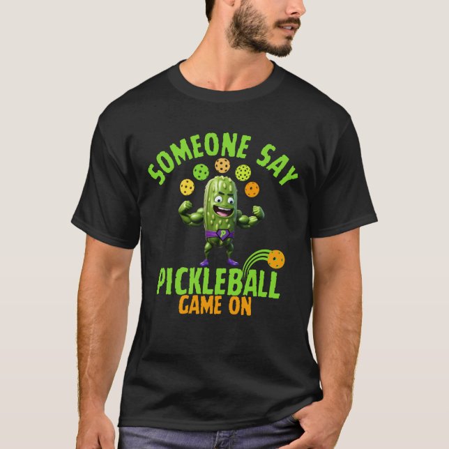 Muscled Up Pickle Someone Say Pickleball T-Shirt (Front)