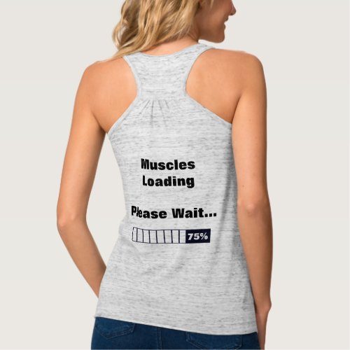Muscles Loading Please Wait Stylish Funny Fitness Tank Top
