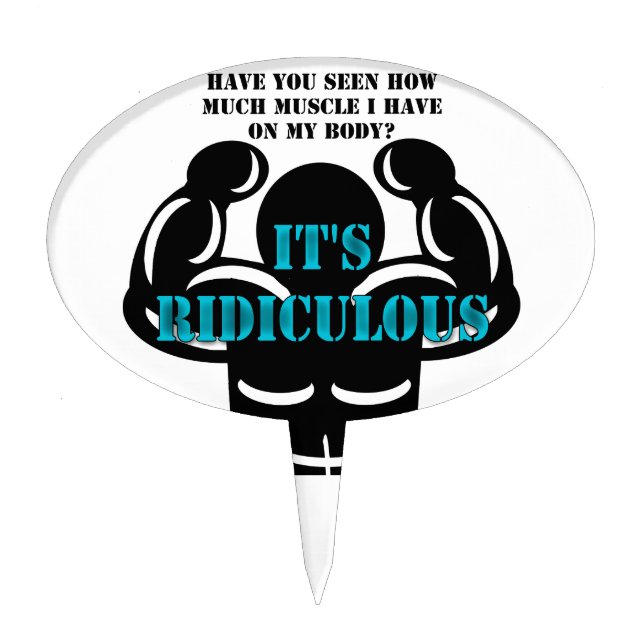 muscles so strong it's ridiculous funny cake topper (Front)