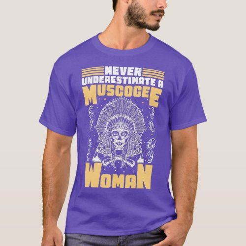 Muscogee Woman Native American Indigenous Tribe He T_Shirt