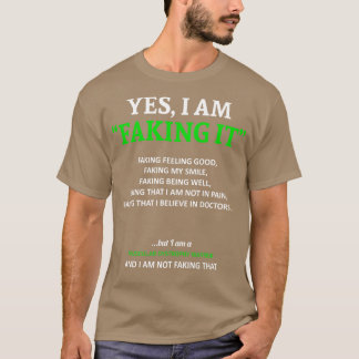 Muscular Dystrophy Awareness I Am Faking It In Thi T-Shirt