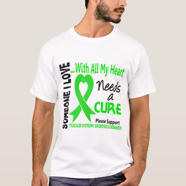 Muscular Dystrophy Needs A Cure 3 T-Shirt (Front)