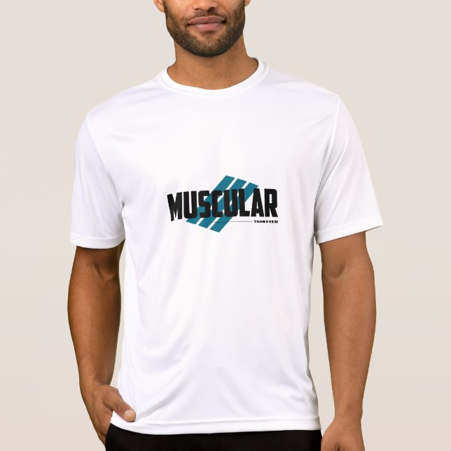 Muscular Than Ever - Gym T-Shirt (Front)
