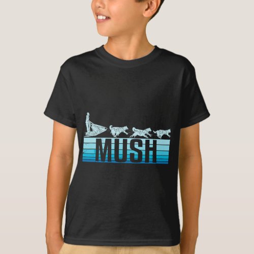 Mush Dog Sleigh With Sled Dogs Mushing Retro For M T_Shirt