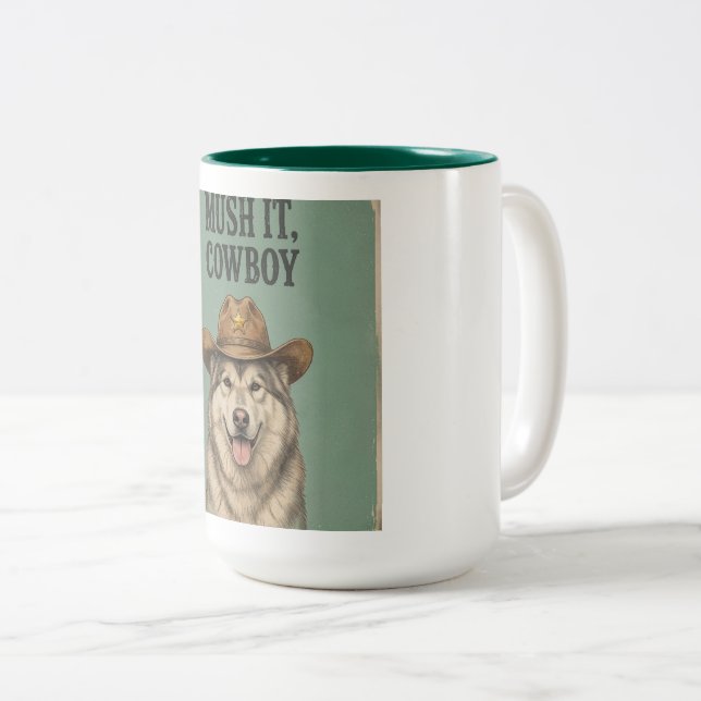 "Mush it, Cowboy" Mug (Front Right)