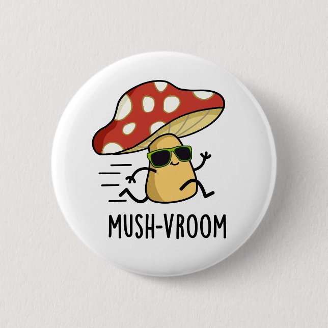 Mush-vroom Funny Fast Mushroom Pun  Button (Front)