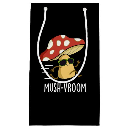 Mush_vroom Funny Fast Mushroom Pun Dark BG Small Gift Bag