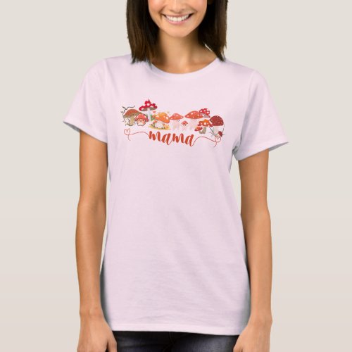 Mushroom and Happy motherâs day T_Shirt