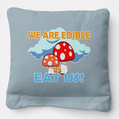 Mushroom Collections _ We are edible eat us Cornhole Bags