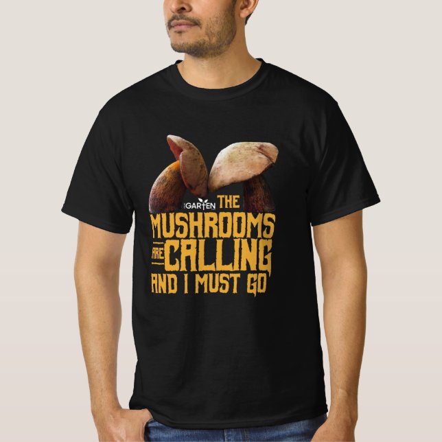 Mushroom Design The Mushrooms Are funny T-Shirt (Front)