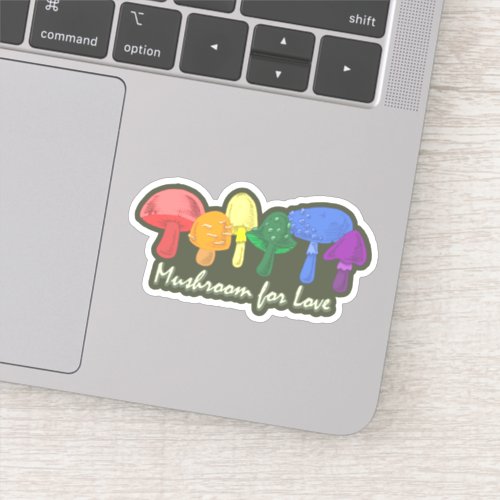 Mushroom for Love _ Subtle Rainbow LGBTQ Pride Sticker