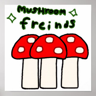 Mushroom friends! poster