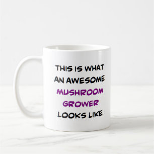 mushroom grower, awesome coffee mug