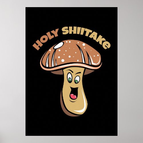 Mushroom Hunter Holy Shiitake Mushroom Poster