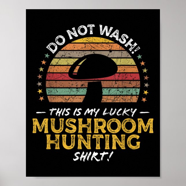 Mushroom Hunting Funny Foraging Morel Quote Graphi Poster (Front)
