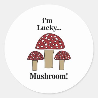 Mushroom I'm Lucky Mushroom