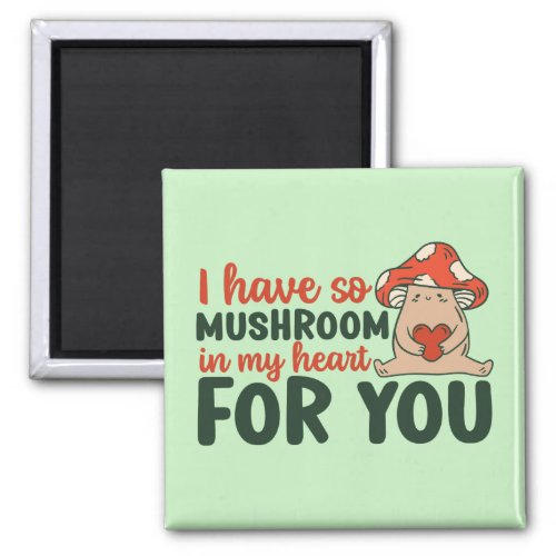 Mushroom In My Heart Funny Pun Cute Valentines Day Magnet