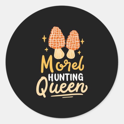 Mushroom Morel Hunting Queen Classic Round Sticker