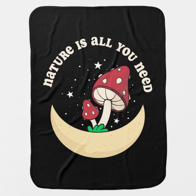 Mushroom Nature Is All You Need Baby Blanket (Front)