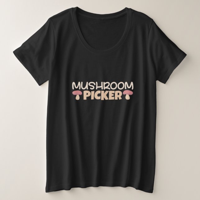 Mushroom Pickers Plus Size T-Shirt (Design Front)