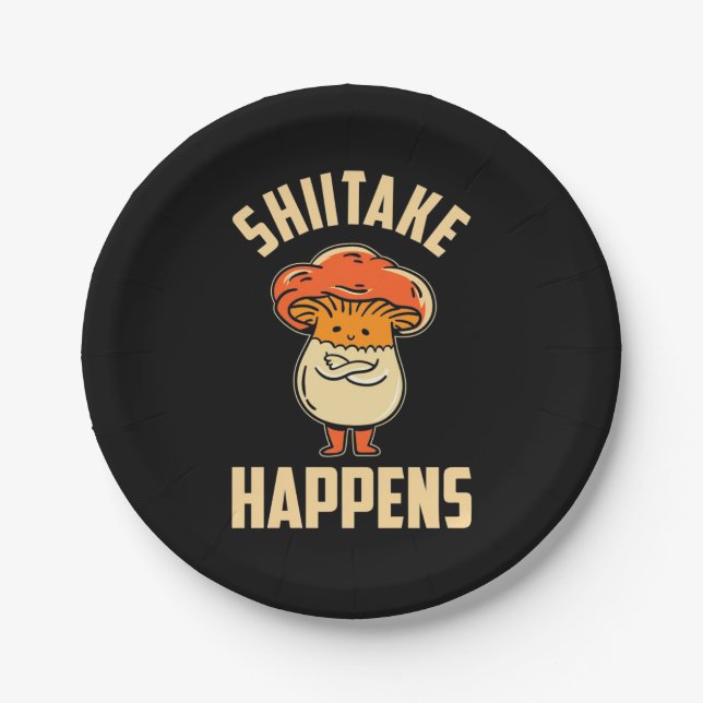 Mushroom Shiitake Happens Paper Plates (Front)