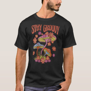 Mushroom Stay Groovy Retro Trippy Mushroom Hippie T-Shirt