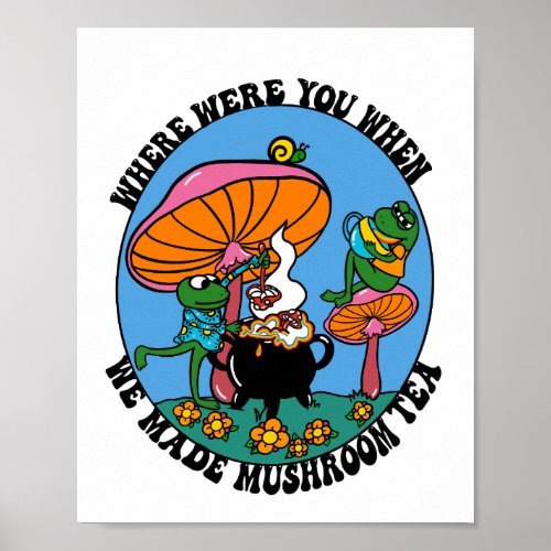 Mushroom Tea Trippy 70s Frogs Rainbow Poster