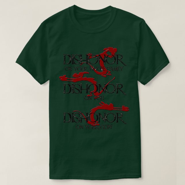 Mushu Dishonor On Your Whole Family Graphic  T-Shirt (Design Front)