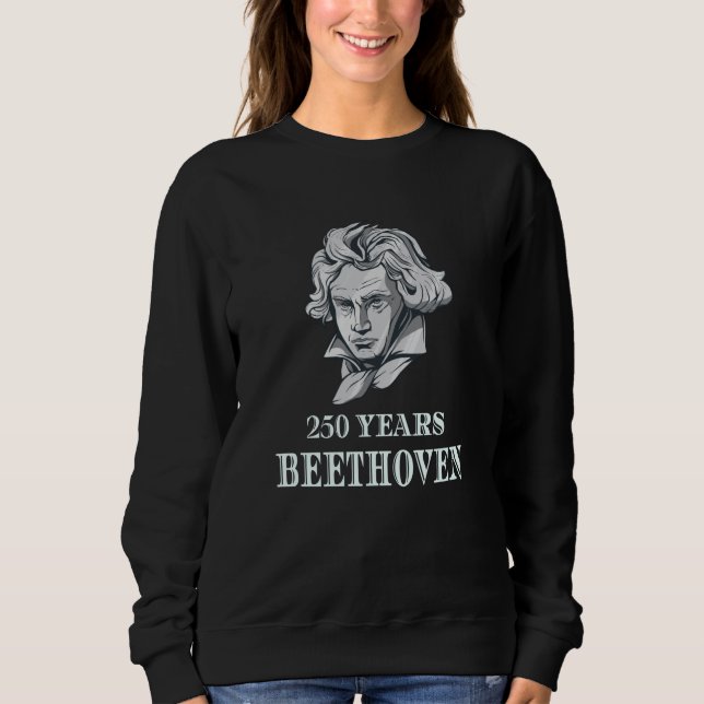 Music - 250 Years Of Ludwig van Beethoven Sweatshirt (Front)