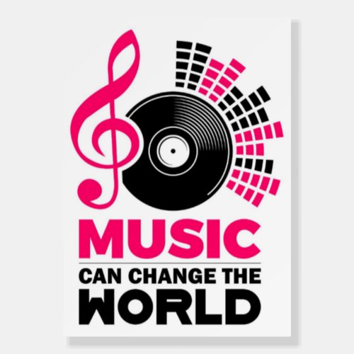 Music Art Music Can Change The World Foam Board