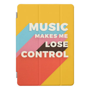 Music Art Music Makes Me Lose Control iPad Pro Cover