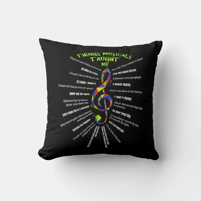 Music Atre Things Musicals Taught Me Actor 3 Throw Pillow (Front)