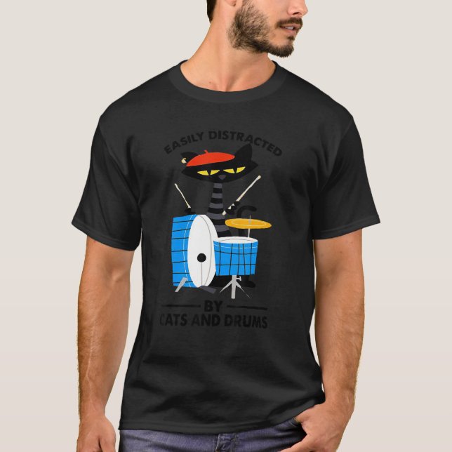 Music Black Cat Drummer Easily Distracted By Cats  T-Shirt (Front)