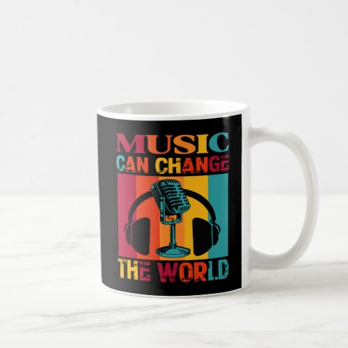 Music Can Change The World Musician Coffee Mug