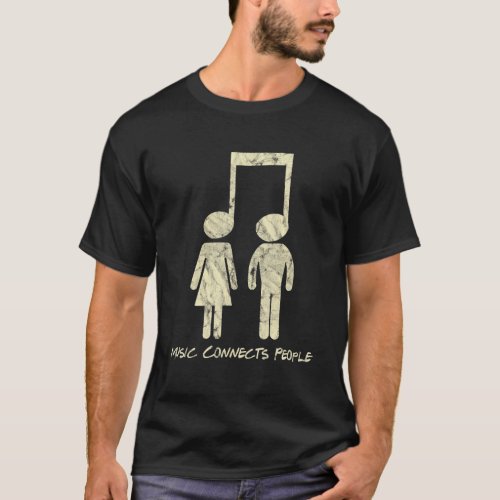 Music Connects People  Music T_Shirt