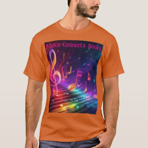 Music Connects Souls T-Shirt