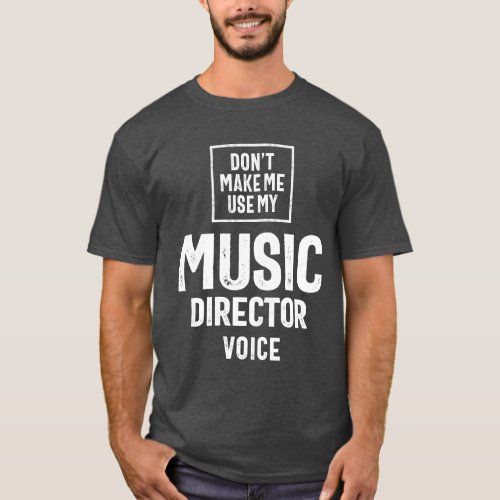 Music Director Job Occupation Birthday Worker T_Shirt