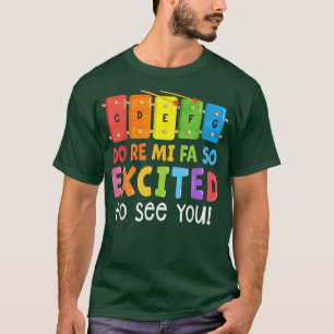 Music Do Re Mi Fa So Excited To See You  T-Shirt