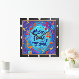Music Feeds My Soul Square Wall Clock