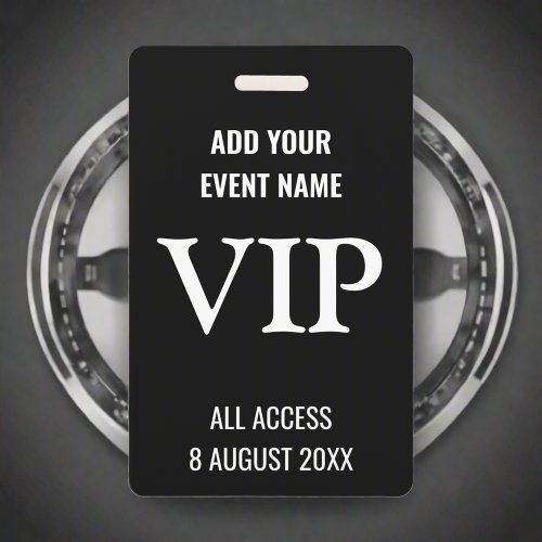 Music Festival VIP Backstage Pass Black  White Badge