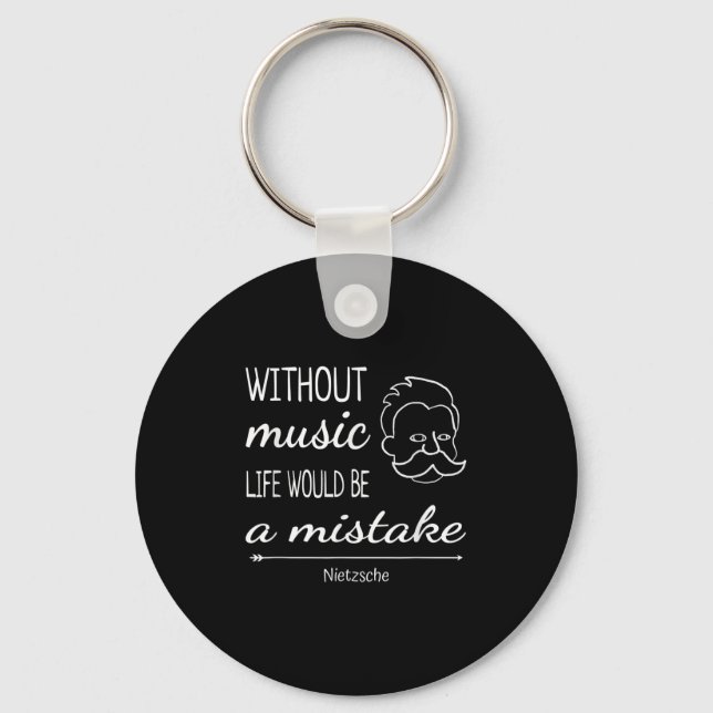 Music Friedrich Nietzsche Quote Shirt  Keychain (Front)
