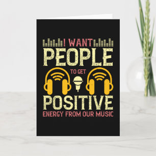 Music Get Positive Energy From Our Music Card