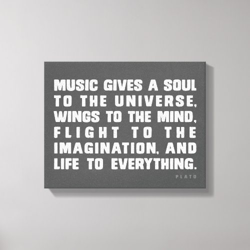 Music Gives A Soul To The Universe Canvas Print