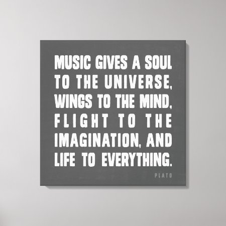 Music Gives A Soul To The Universe Canvas Print