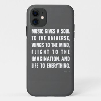 Music Gives A Soul To The Universe Iphone 11 Case by museful at Zazzle