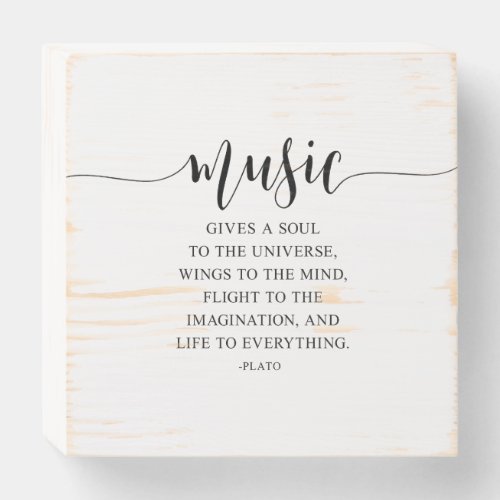 Music Gives A Soul To The Universe Plato Quote Wooden Box Sign